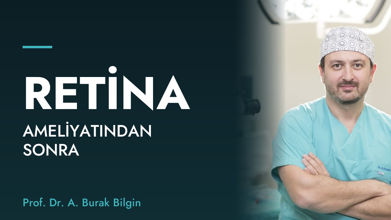 Retina ameliyatından sonra